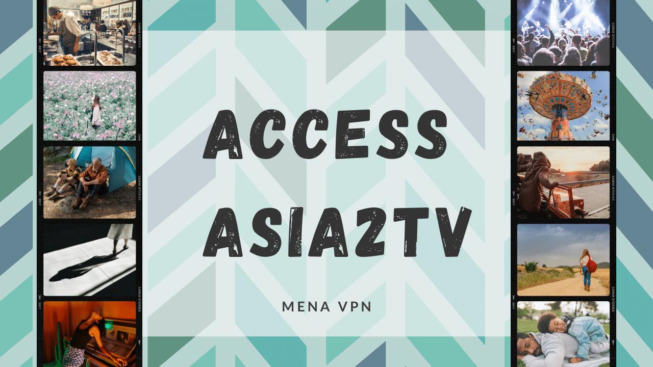 best vpn for asia2tv