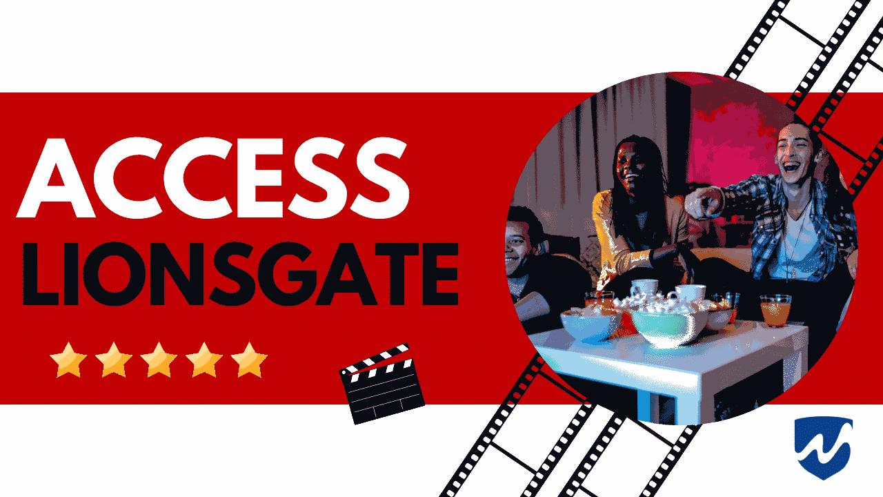 How to access Lionsgate +?