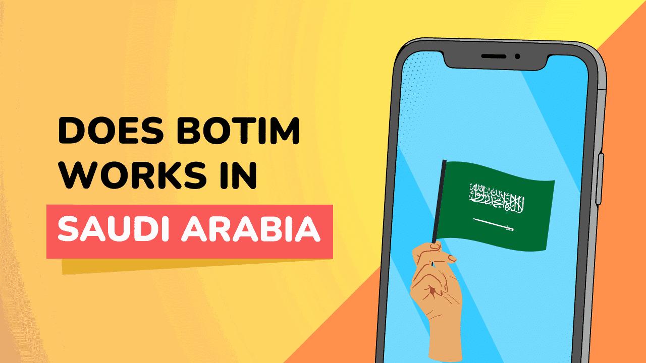 Does Botim work in Saudi arabia?