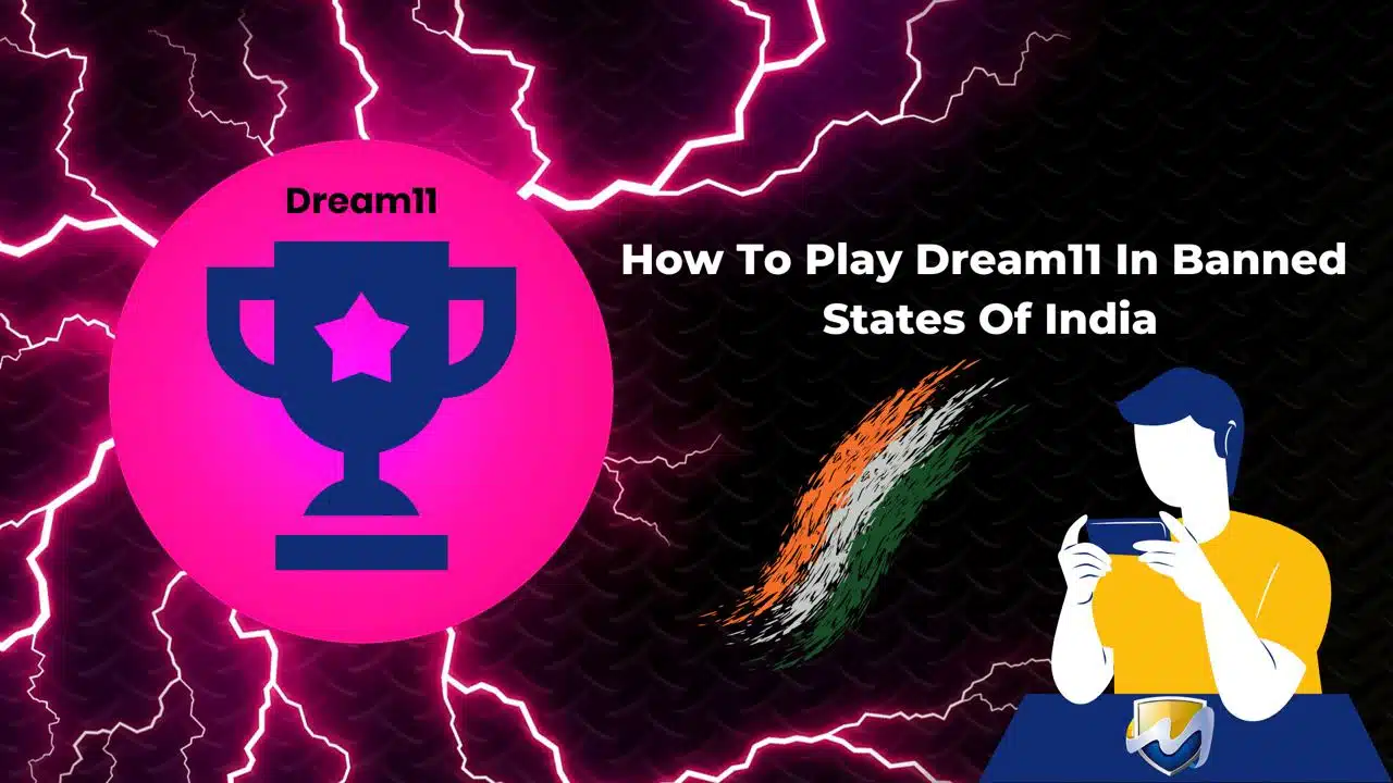 How To Play Dream11 In Banned States Of India