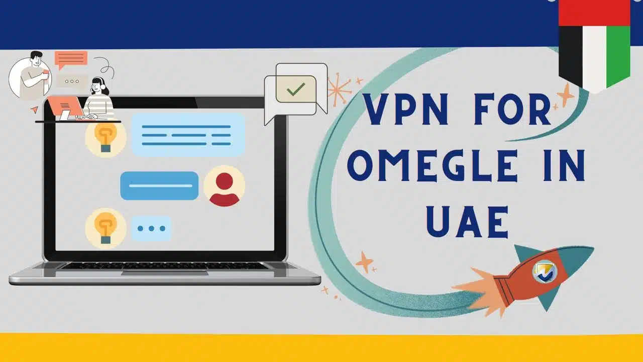 VPN for Omegle in UAE