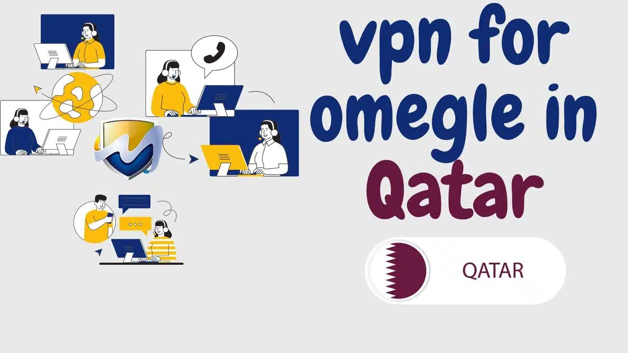 VPN for Omegle in Qatar