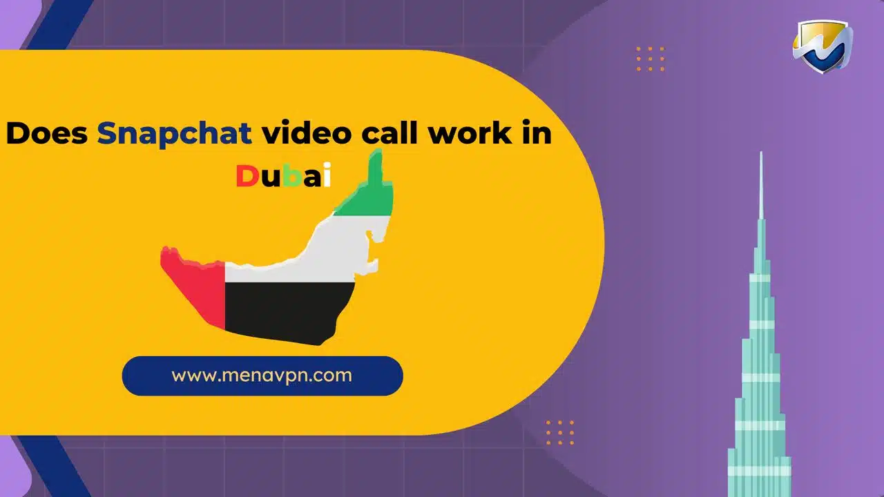 Does Snapchat video call work in Dubai