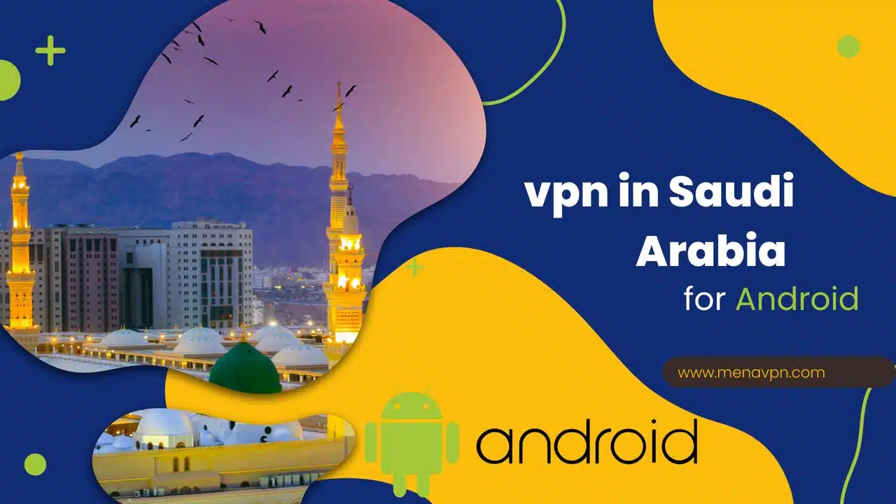 VPN in Saudi arabia for android