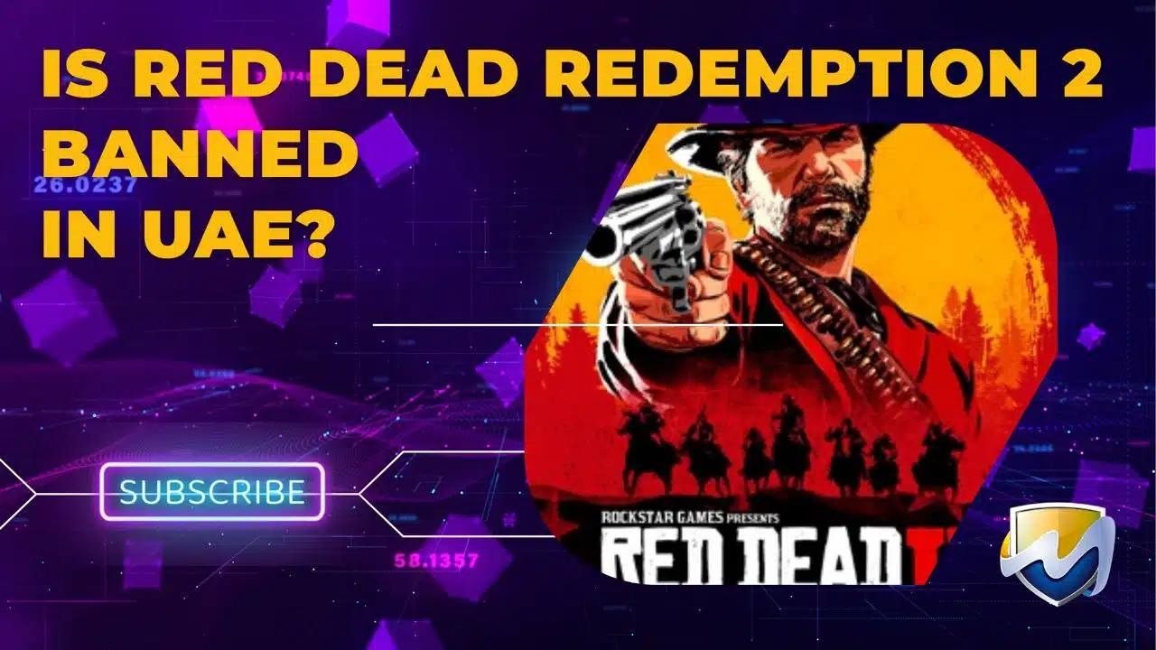 Is Red Dead Redemption 2 banned in UAE