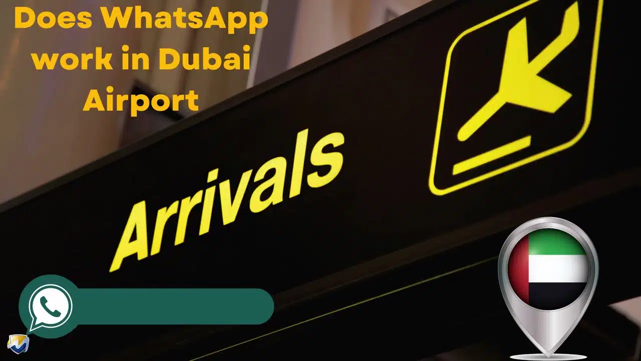 Does WhatsApp work in Dubai Airport