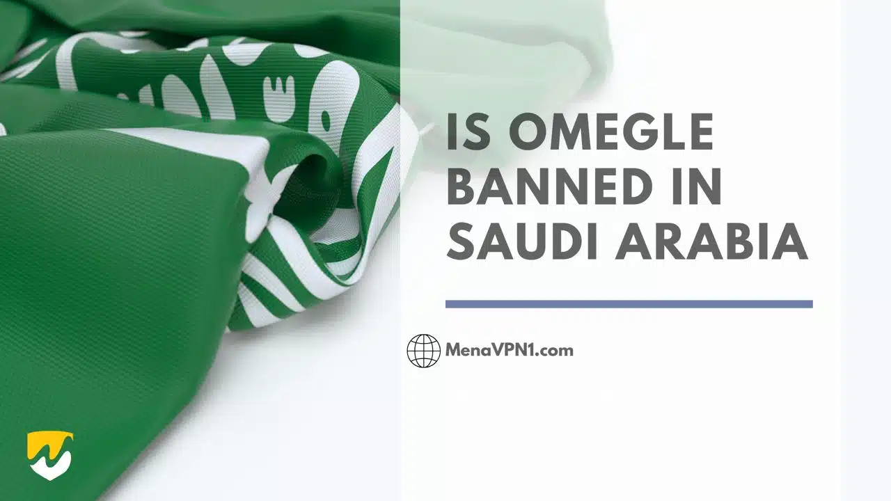 is omegle banned in saudi arabia