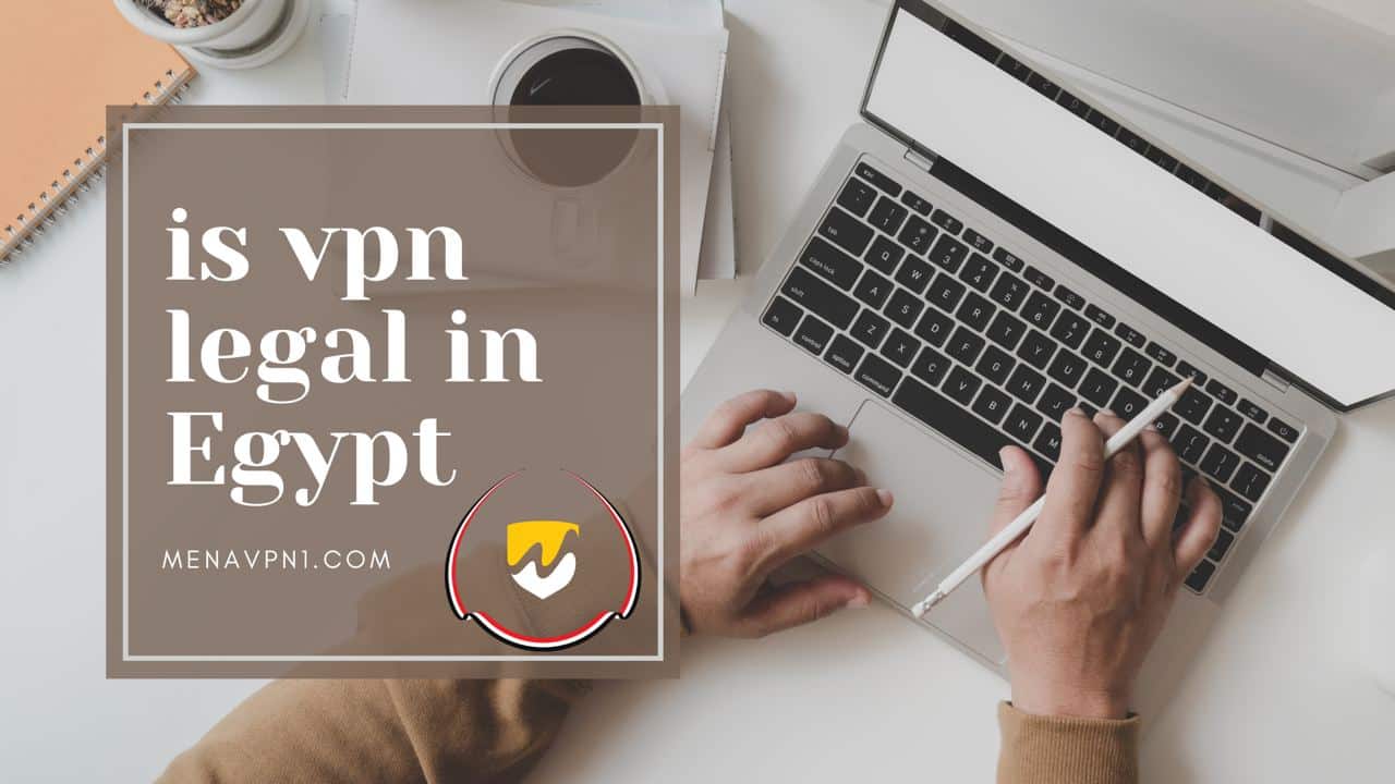 is VPN legal in Egypt?