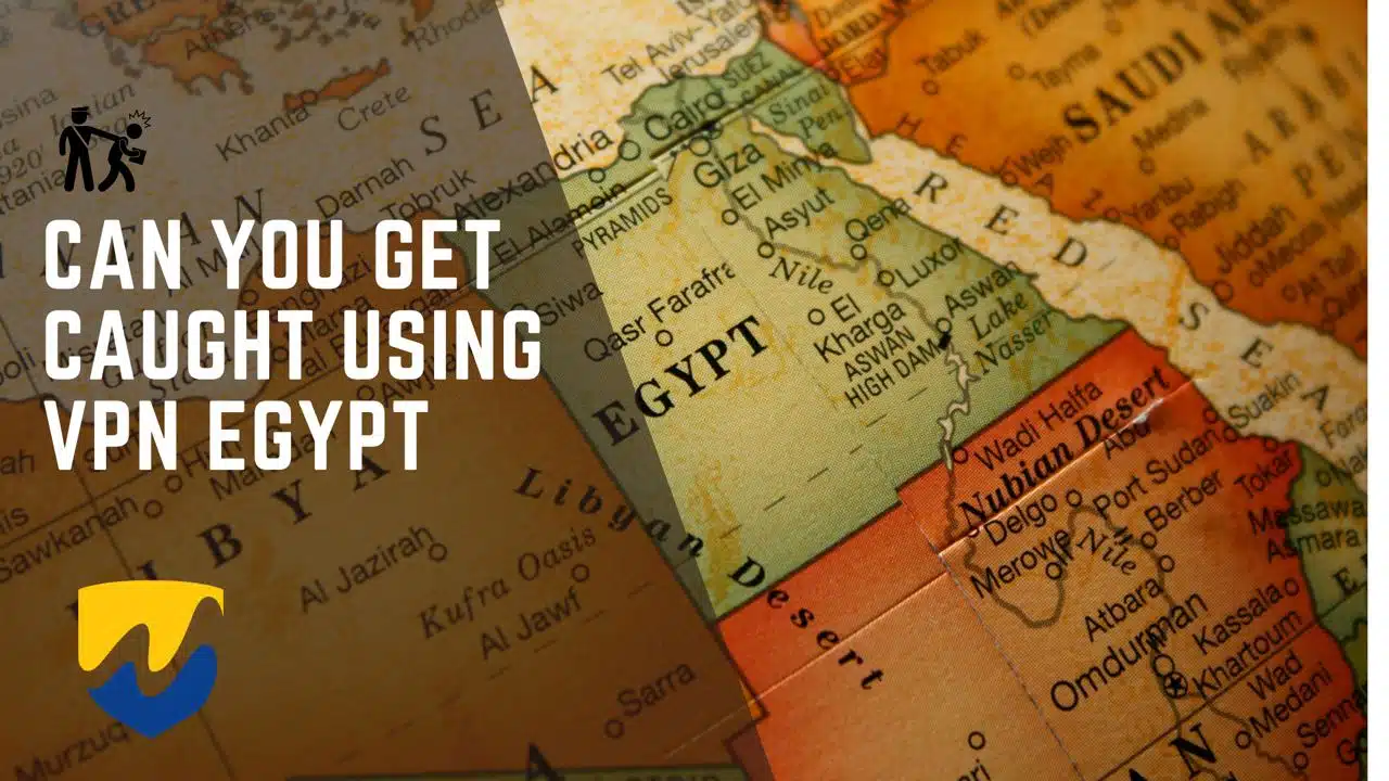 can you get caught using vpn egypt