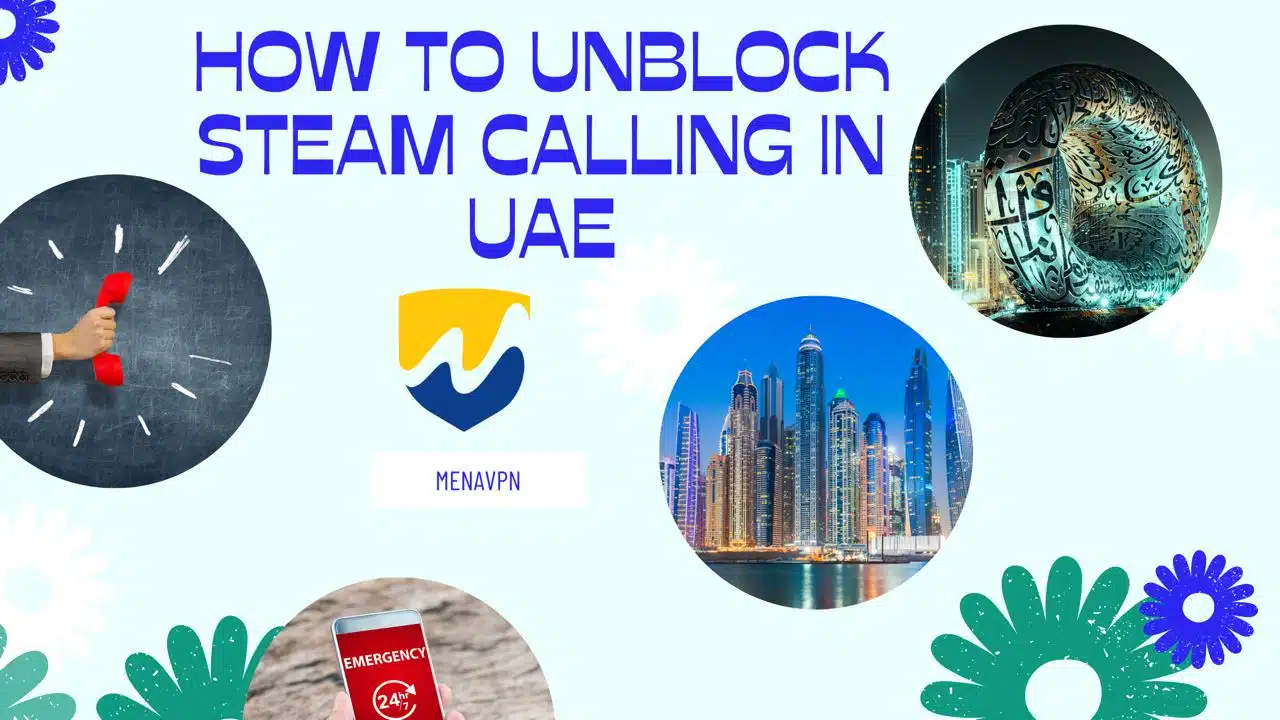 How to Unblock Steam Calling in UAE