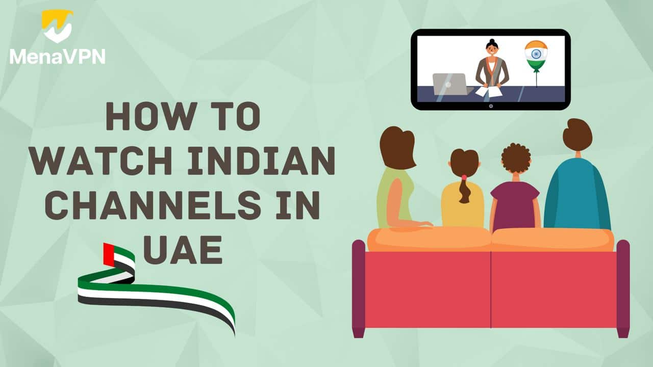 How to watch indian channels in UAE